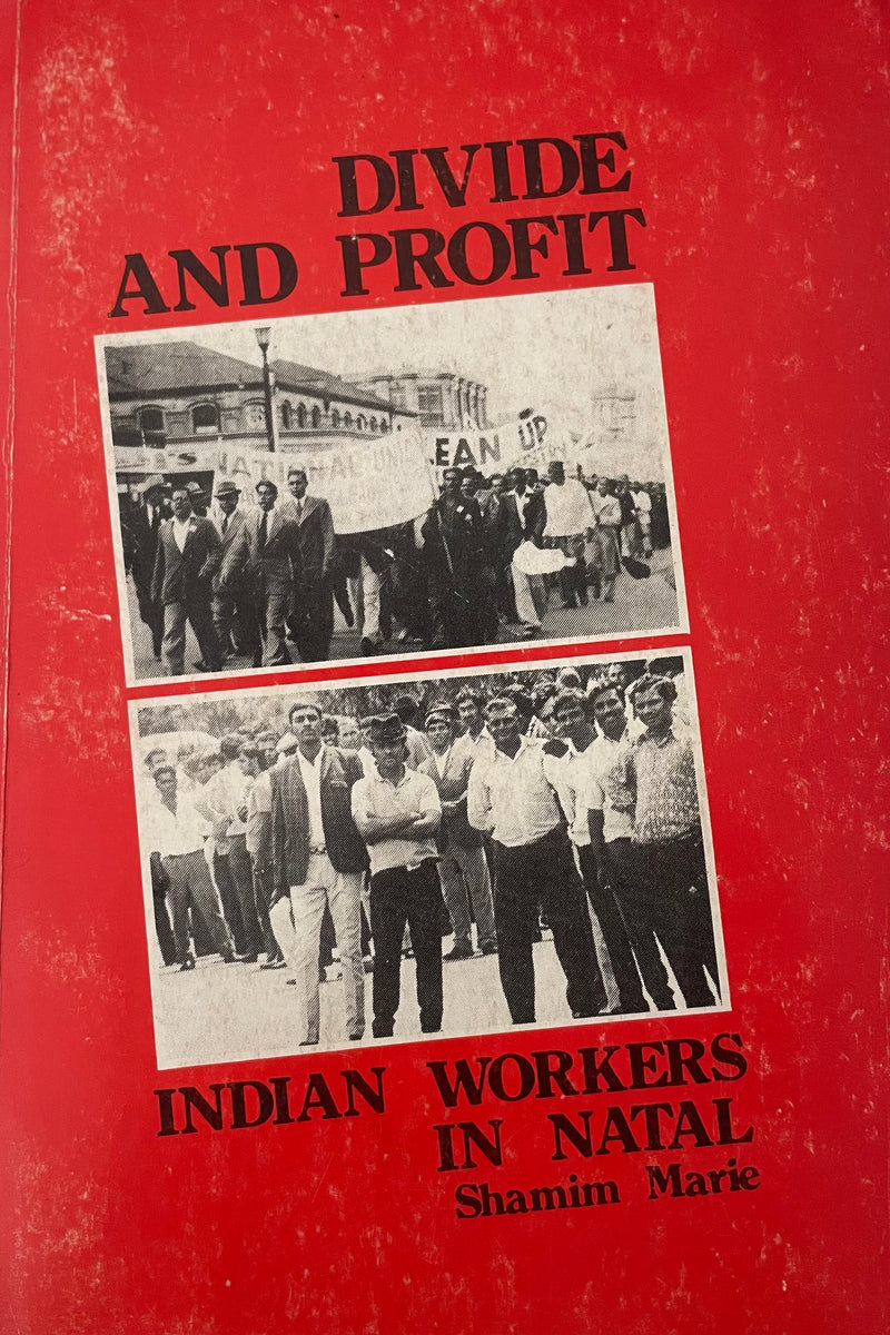 DIVIDE AND PROFIT, indian workers in natal
