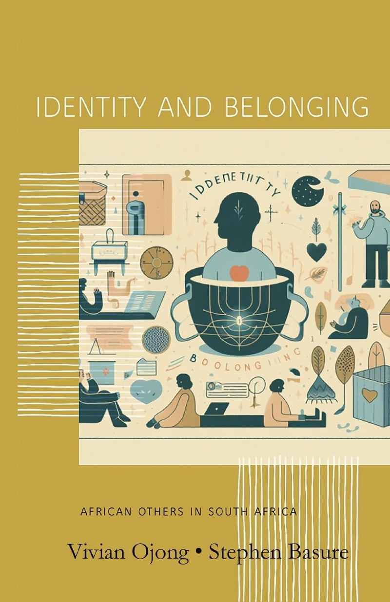 IDENTITY AND BELONGING, the African others in South Africa