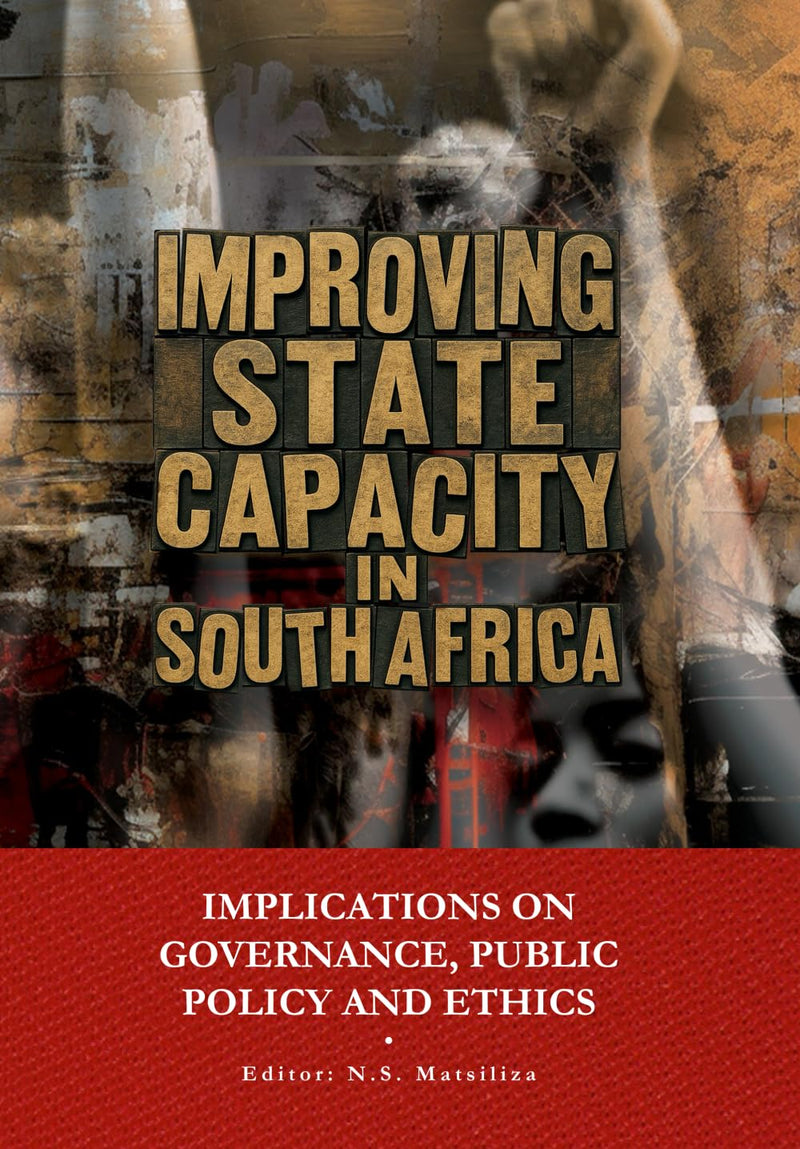 IMPROVING THE STATE CAPACITY IN SOUTH AFRICA, implications for governa ...
