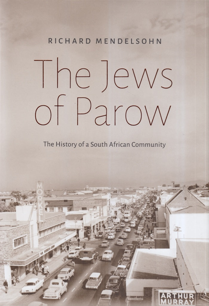 THE JEWS OF PAROW, the history of a South African community