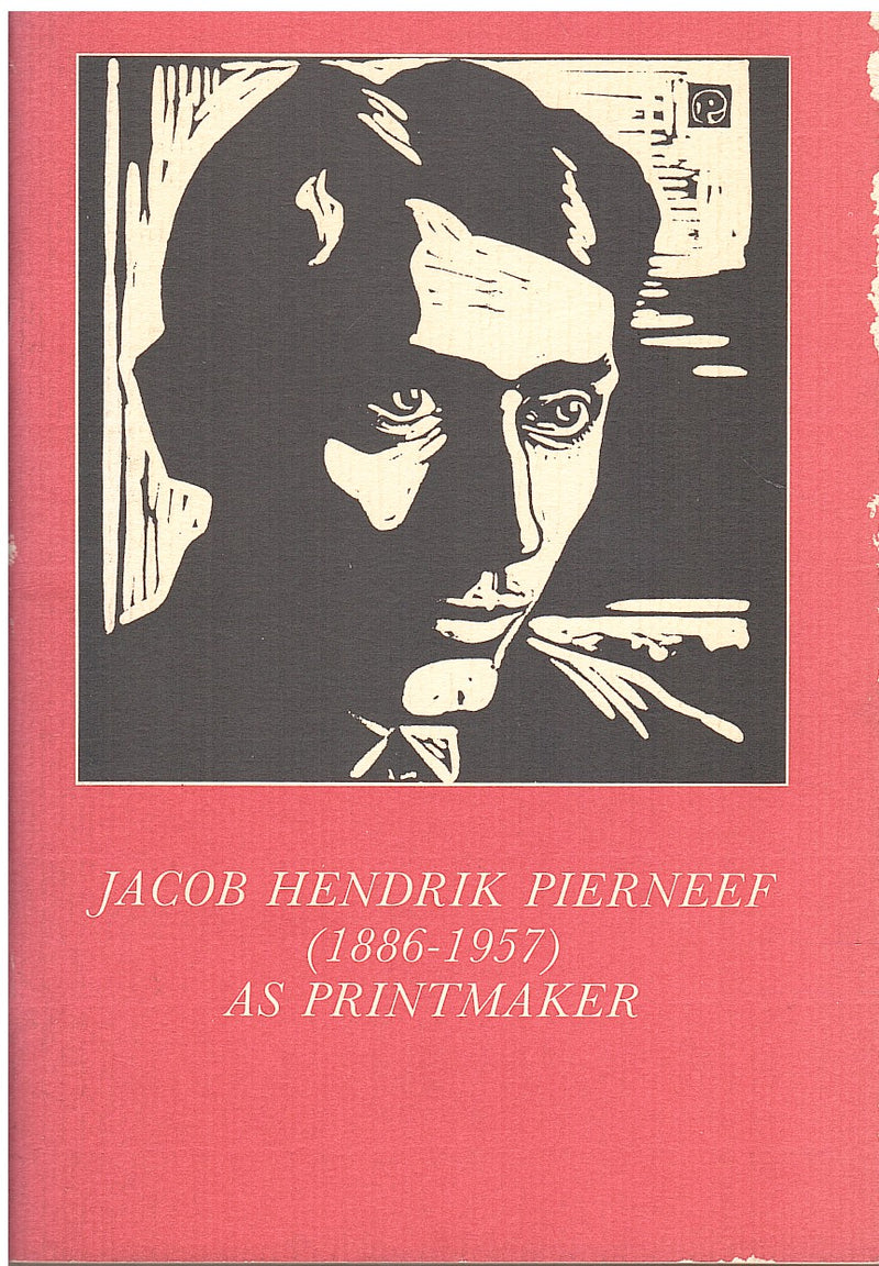 JACOB HENDRIK PIERNEEF (1886-1957) AS PRINTMAKER