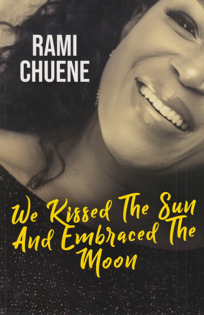 WE KISSED THE SUN AND EMBRACED THE MOON, memoir essays