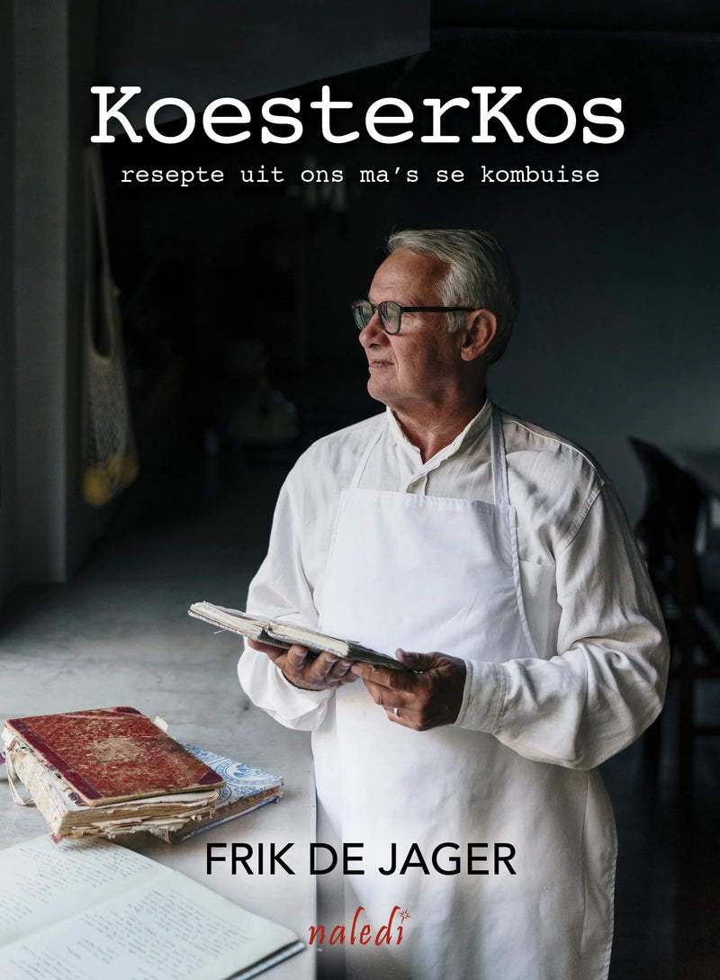 KOESTERKOS, resepte uit ons ma's se kombuise