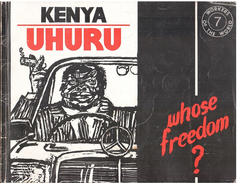 KENYA UHURU, whose freedom?