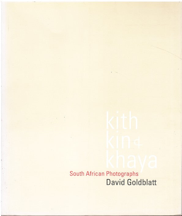 KITH, KIN & KHAYA, South African photographs