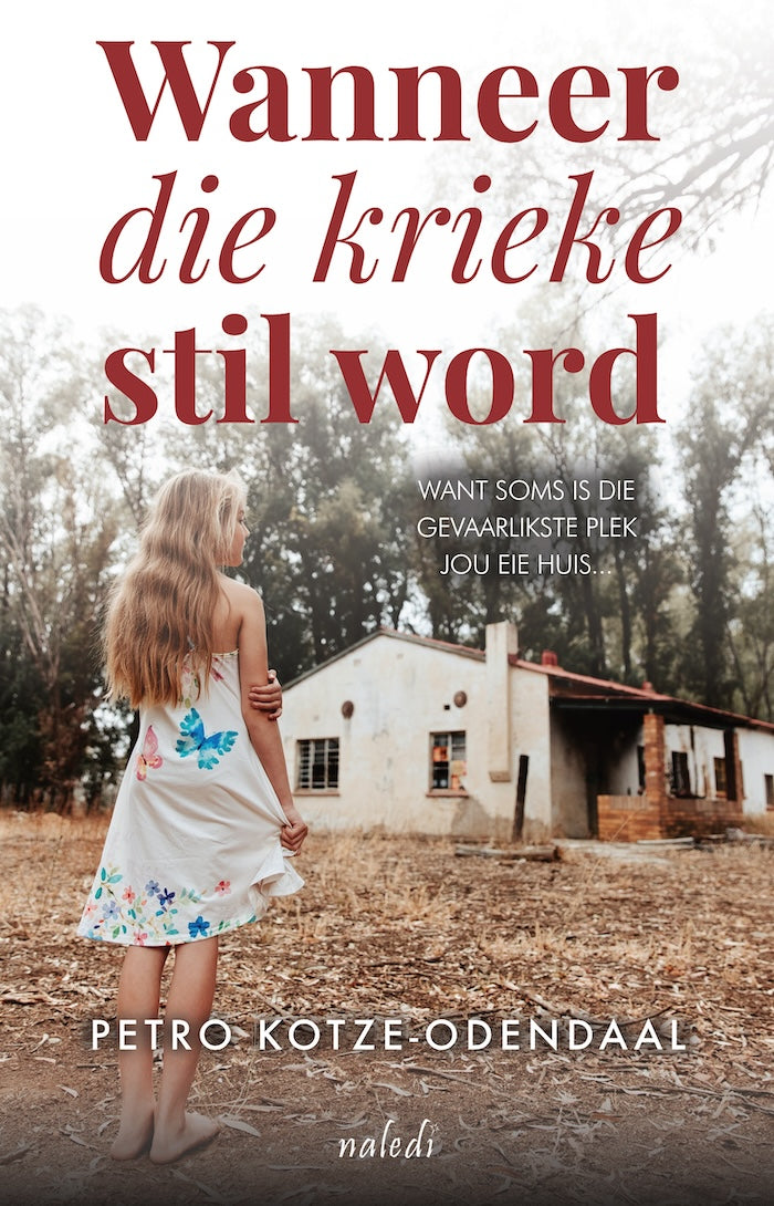 WANNEER DIE KRIEKE STIL WORD, want soms is die gevaarlijke plek jou eie huis