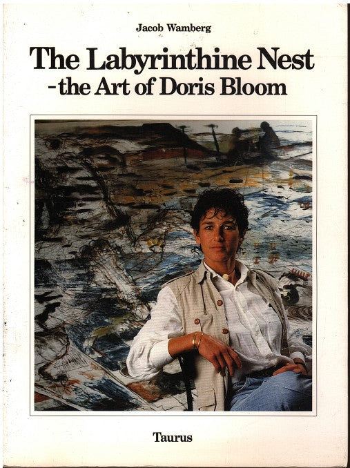 THE LABYRINTHINE NEST, the art of Doris Bloom