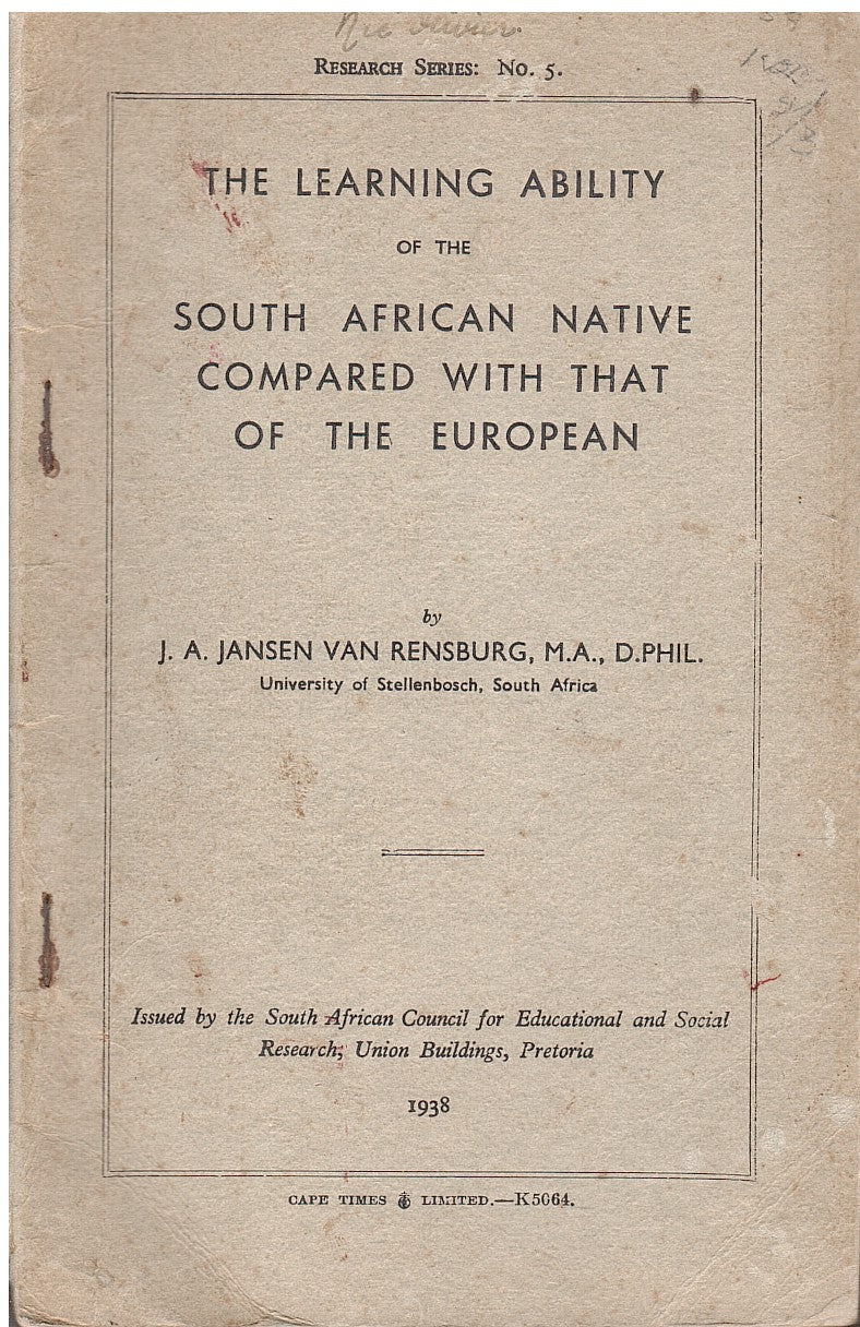 THE LEARNING ABILITY OF THE SOUTH AFRICAN NATIVE COMPARED WITH THAT OF THE EUROPEAN