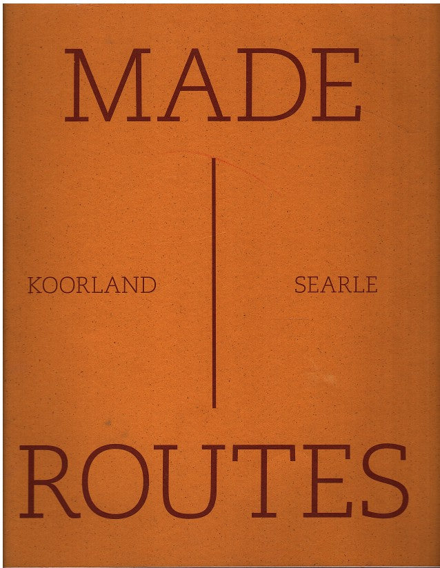 MADE ROUTES, mapping and making, Vivienne Koorland / Berni Searle