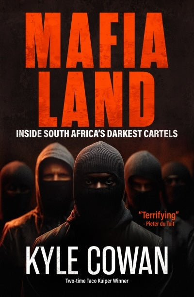 MAFIA LAND, inside South Africa's darkest cartels