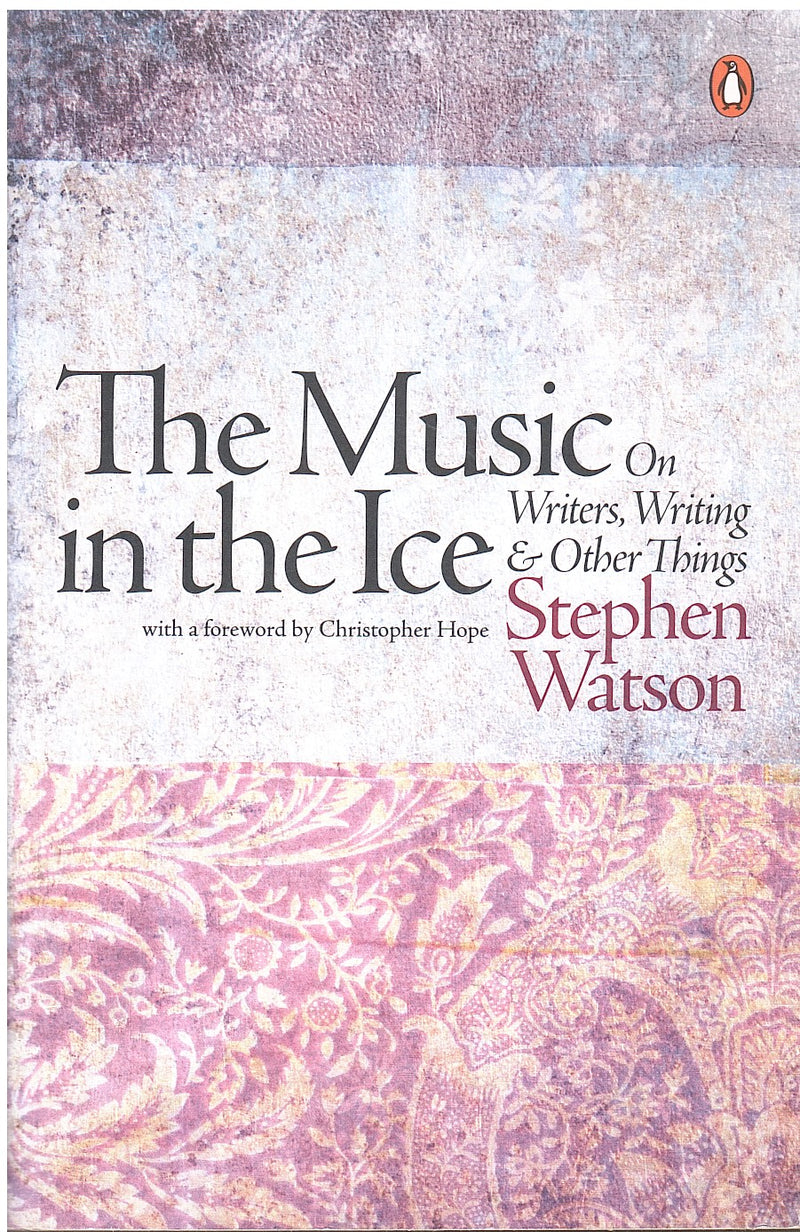 THE MUSIC IN THE ICE, on writers, writing, & other things