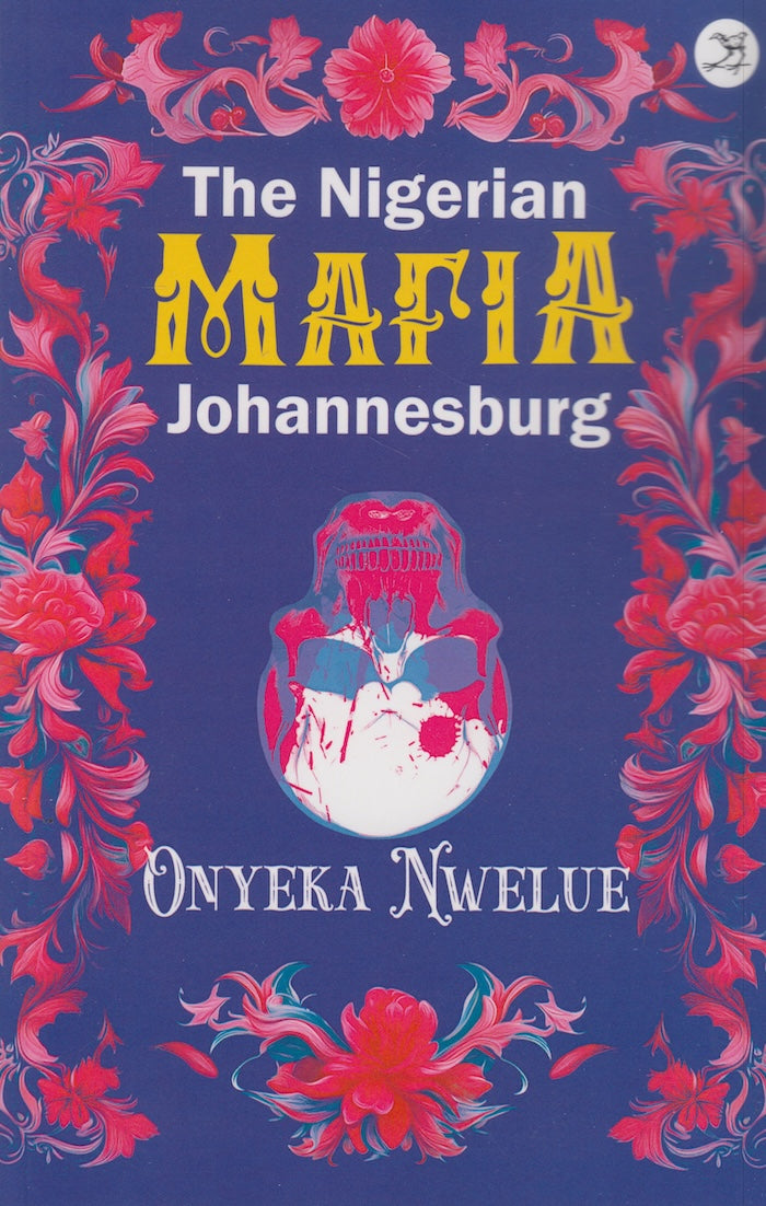 THE NIGERIAN MAFIA: JOHANNESBURG