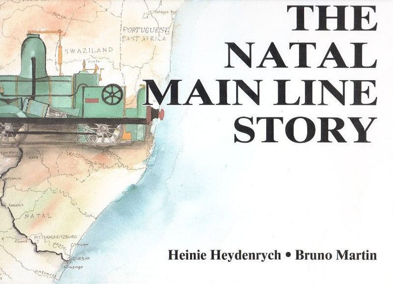 THE NATAL MAIN LINE STORY