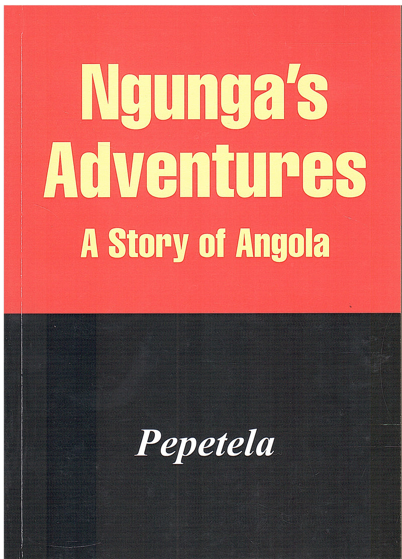 NGUNGA'S ADVENTURES, a story of Angola – Clarke's Bookshop