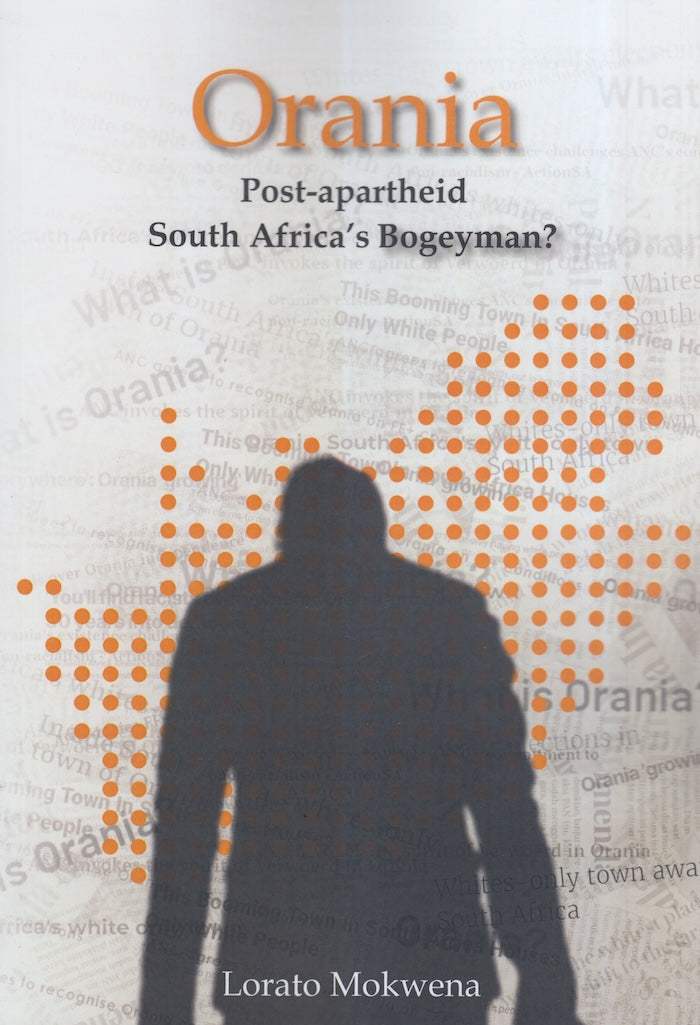ORANIA: post-apartheid South Africa's bogeyman?
