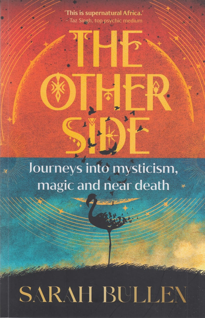 THE OTHER SIDE, journeys into mysticism, magic and near death