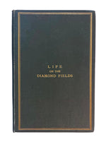 LIFE ON THE DIAMOND FIELDS, extracts from the private journal of M.E. printed for private circulation