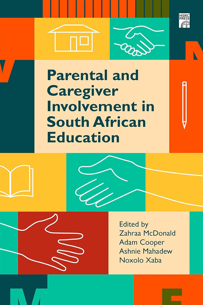 PARENTAL AND CAREGIVER INVOLVEMENT IN SOUTH AFRICAN EDUCATION