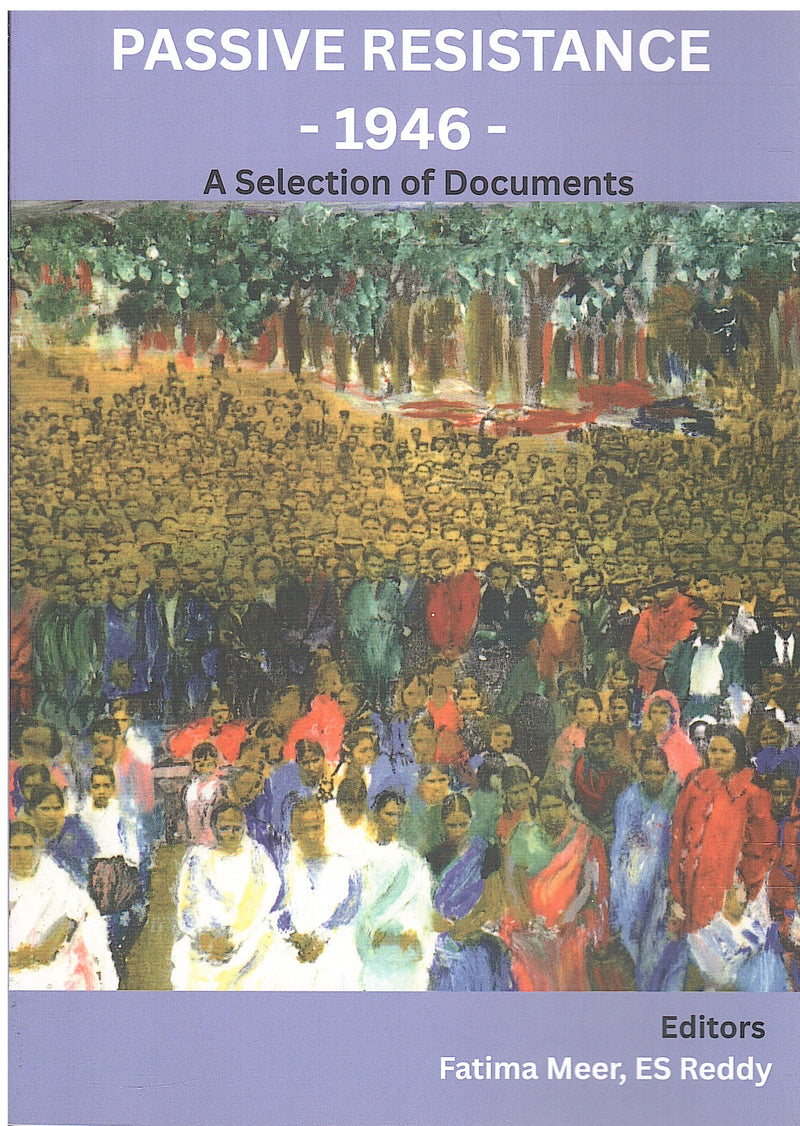 PASSIVE RESISTANCE - 1946, a selection of documents