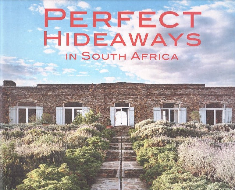 PERFECT HIDEAWAYS IN SOUTH AFRICA
