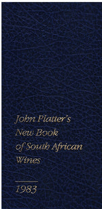 JOHN PLATTER'S NEW BOOK OF SOUTH AFRICAN WINES, 1983