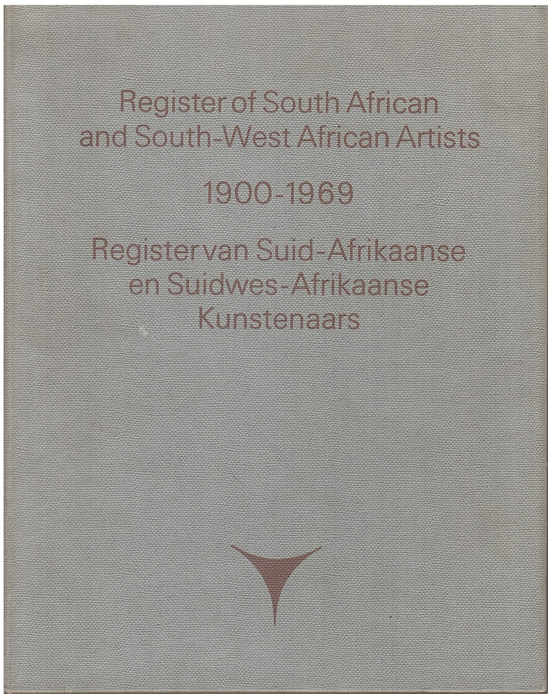 REGISTER OF SOUTH AFRICAN AND SOUTH-WEST AFRICAN ARTISTS, 1900-1969