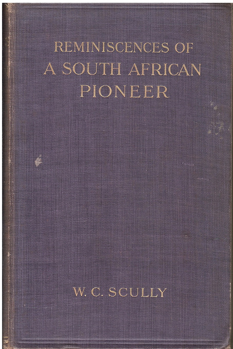 REMINISCENCES OF A SOUTH AFRICAN PIONEER (1st series - "Wanderjahre")
