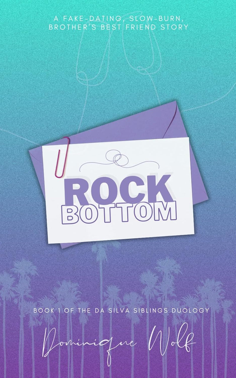 ROCK BOTTOM, book 1 of the Da Silva Siblings Duology