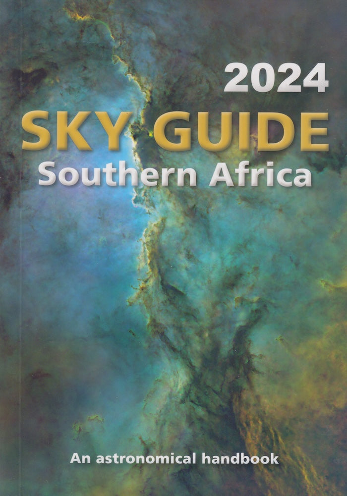 SKY GUIDE 2024, Southern Africa, an astronomical handbook