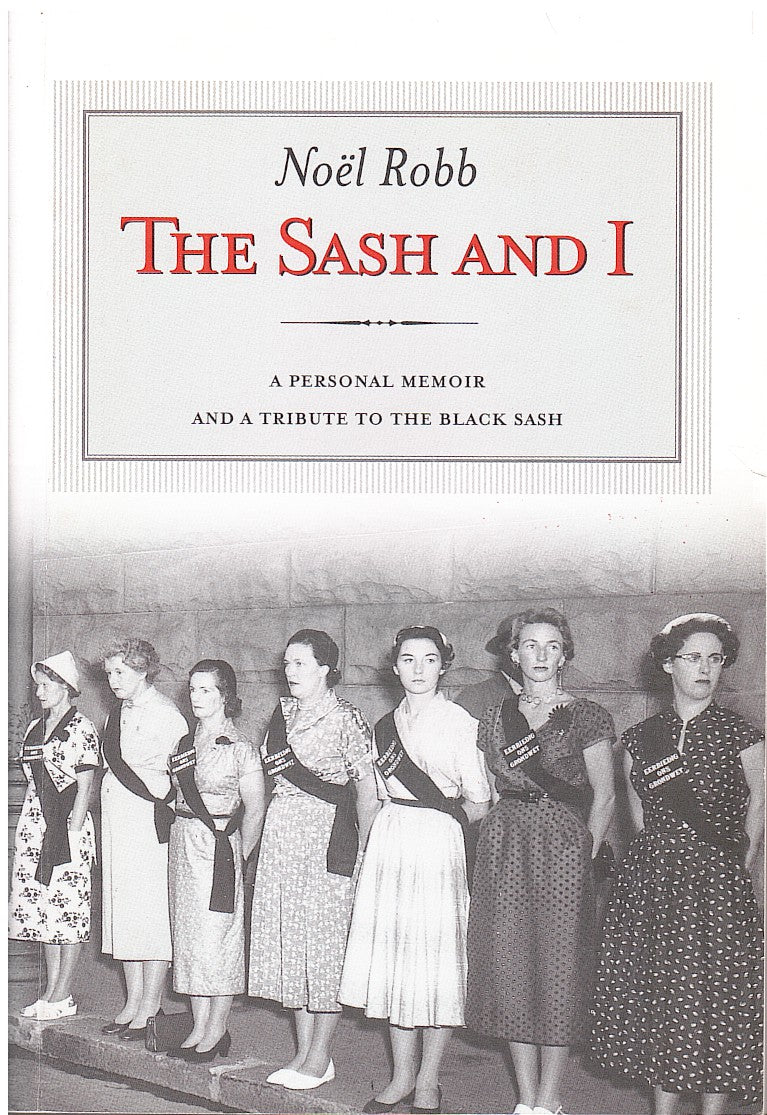 THE SASH AND I, a personal memoir and a tribute to the Black Sash