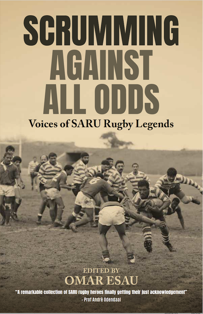SCRUMMING AGAINST ALL ODDS, voices of SARU rugby legends