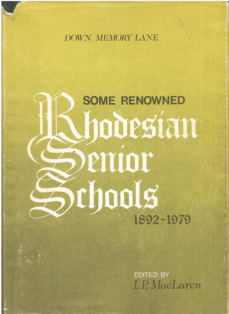 SOME RENOWNED RHODESIAN SENIOR SCHOOLS, 1892-1979