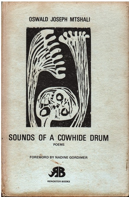 SOUNDS OF A COWHIDE DRUM, poems, foreword by Nadine Gordimer
