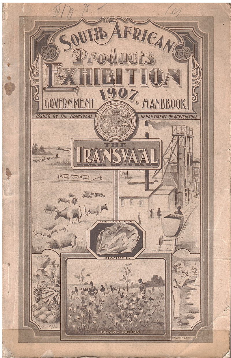 SOUTH AFRICAN PRODUCTS EXHIBITION 1907, GOVERNMENT HANDBOOK..