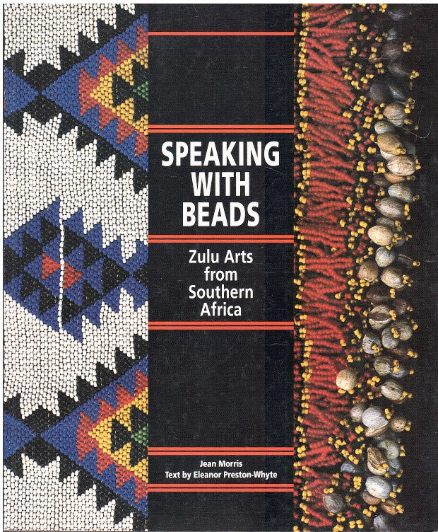 SPEAKING WITH BEADS, Zulu arts from southern Africa