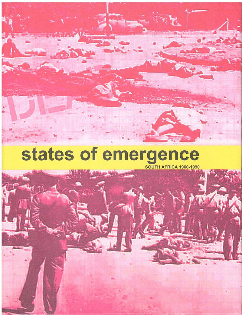 STATES OF EMERGENCE, South Africa 1960-1990