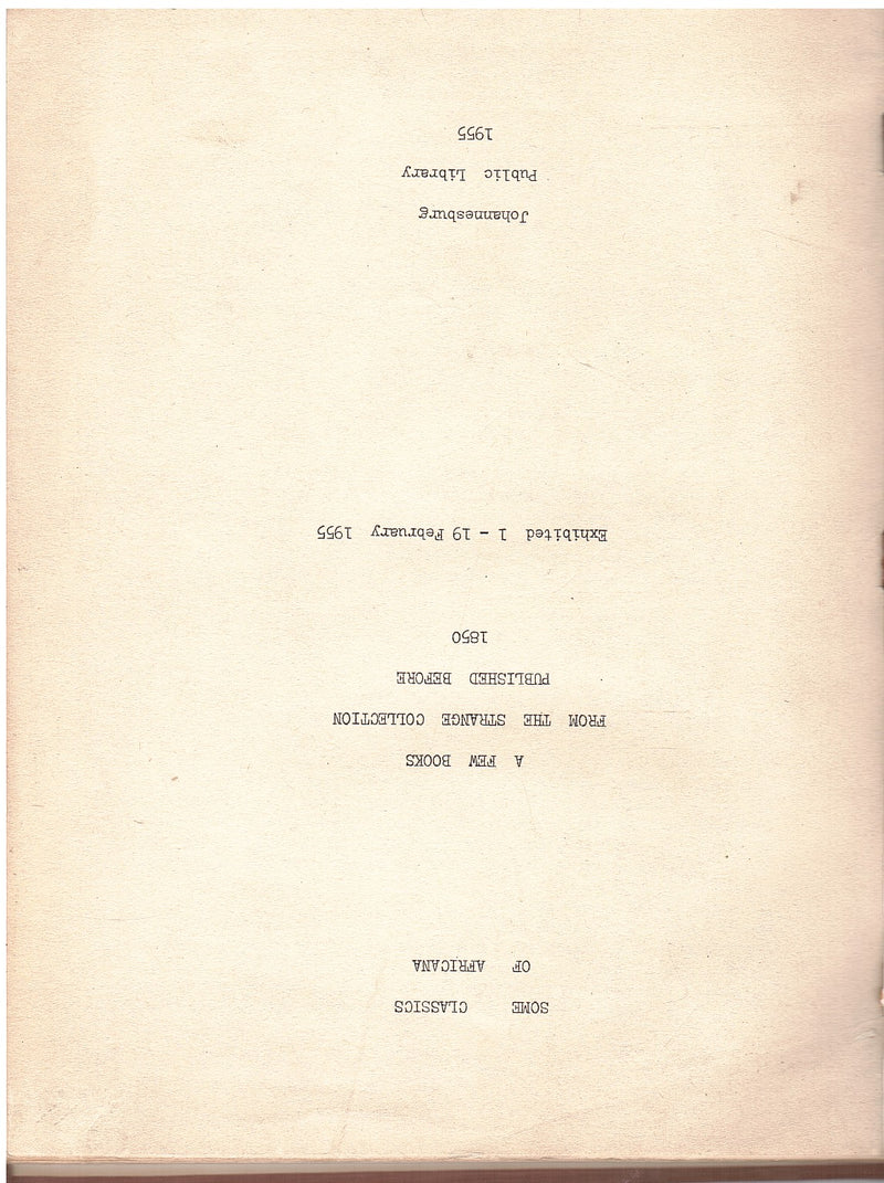 SOME CLASSICS OF AFRICANA, a few books from the Strange collection published befrore 1850, exhibitted 1-19 February 1955