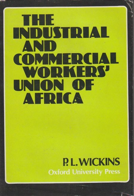 THE INDUSTRIAL AND COMMERCIAL WORKERS’ UNION OF AFRICA