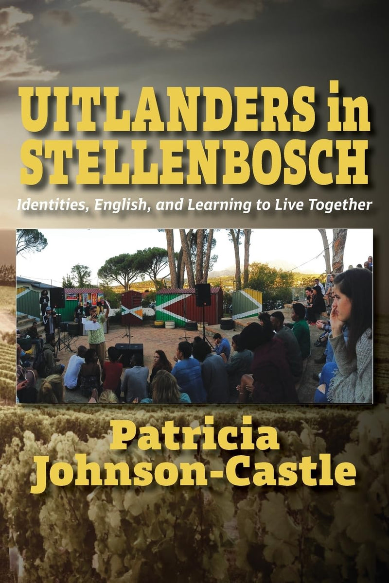 UITLANDERS IN STELLENBOSCH, identities, English and learning to live together