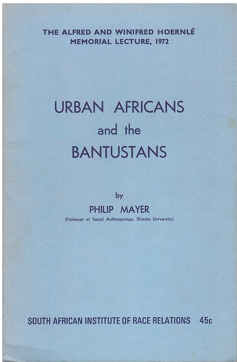 URBAN AFRICANS AND THE BANTUSTANS