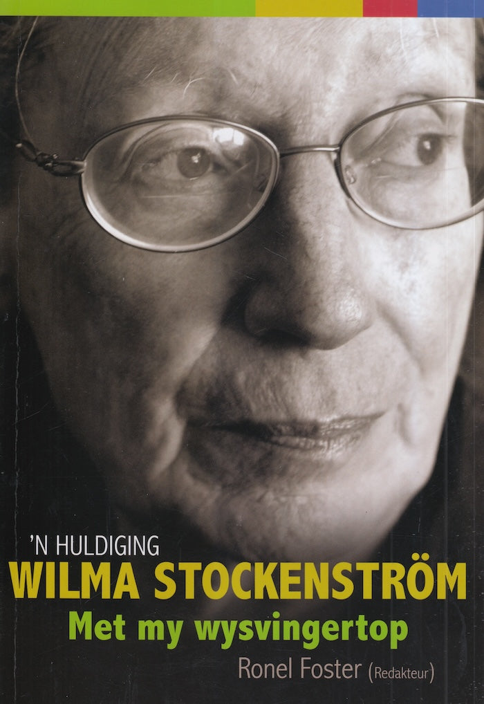 WILMA STOCKENSTRÖM, met my wysvingertop, 'n huldiging