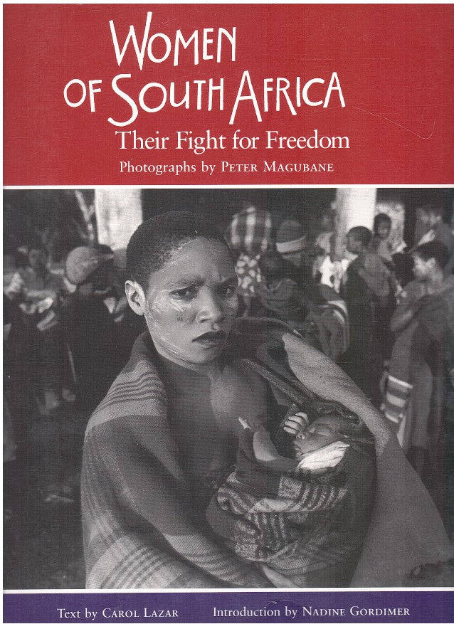 WOMEN OF SOUTH AFRICA, their fight for freedom