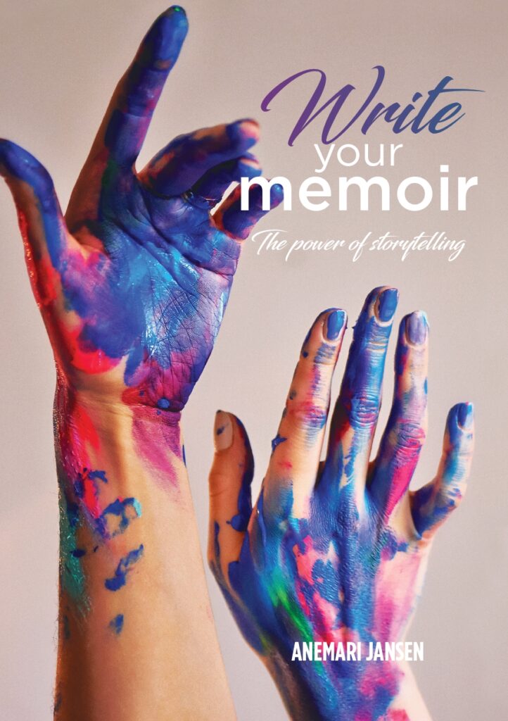 WRITE YOUR MEMOIR: the power of storytelling, inspiration and practical guidance