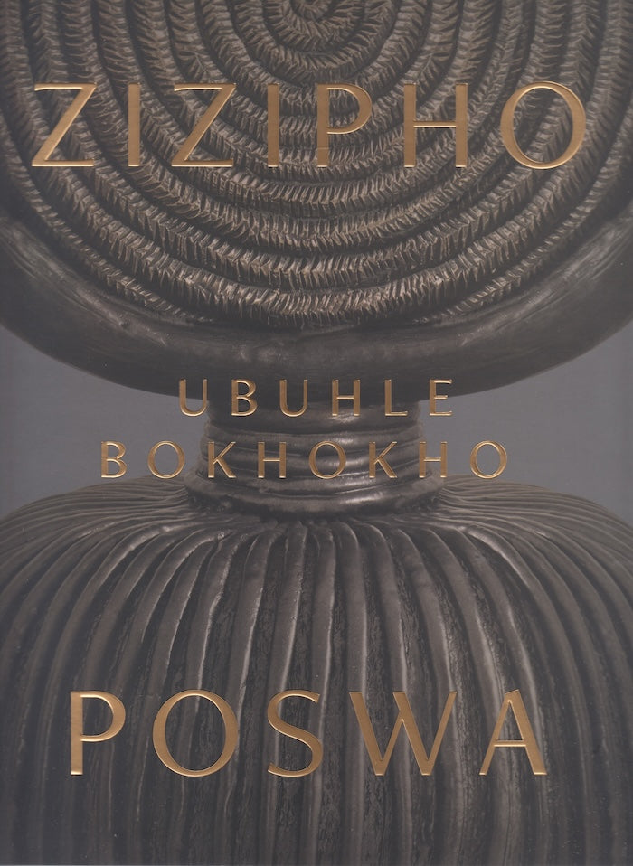 ZIZIPHO POSWA, uBuhle boKhokho (Beauty of Our Ancestors)