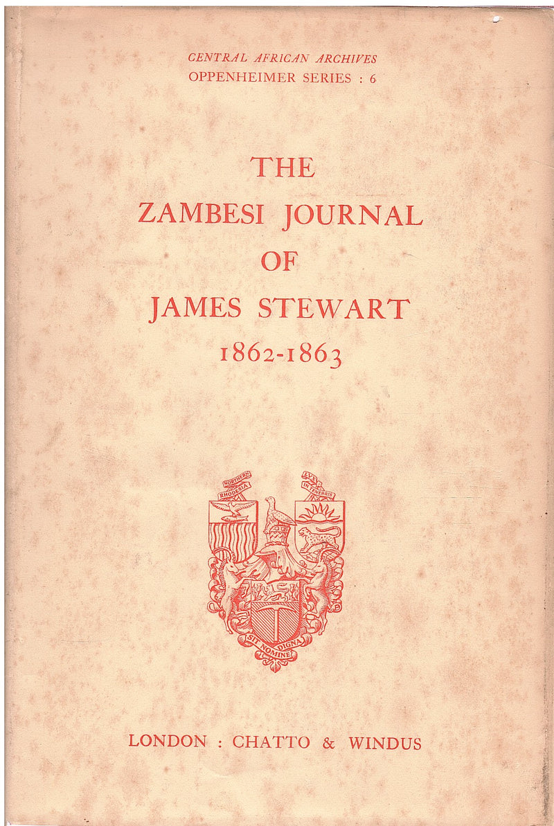 THE ZAMBESI JOURNAL OF JAMES STEWART, 1862-1863, with a selection from his correspondence