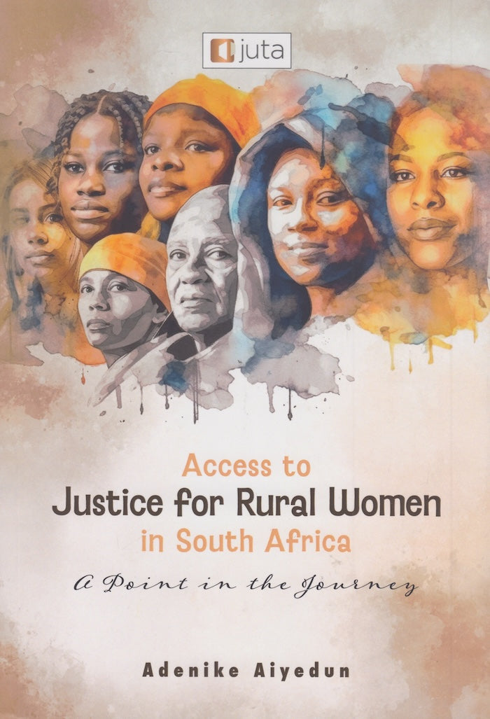 ACCESS TO JUSTICE FOR RURAL WOMEN IN SOUTH AFRICA, a point in the journey