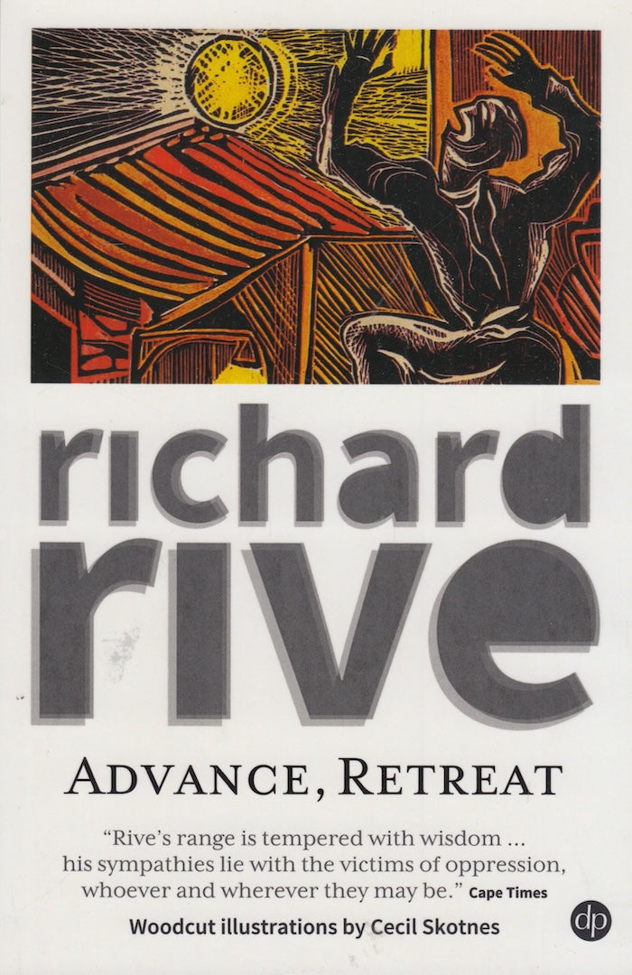ADVANCE, RETREAT, selected short stories, woodcut illustrations by Cecil Skotnes