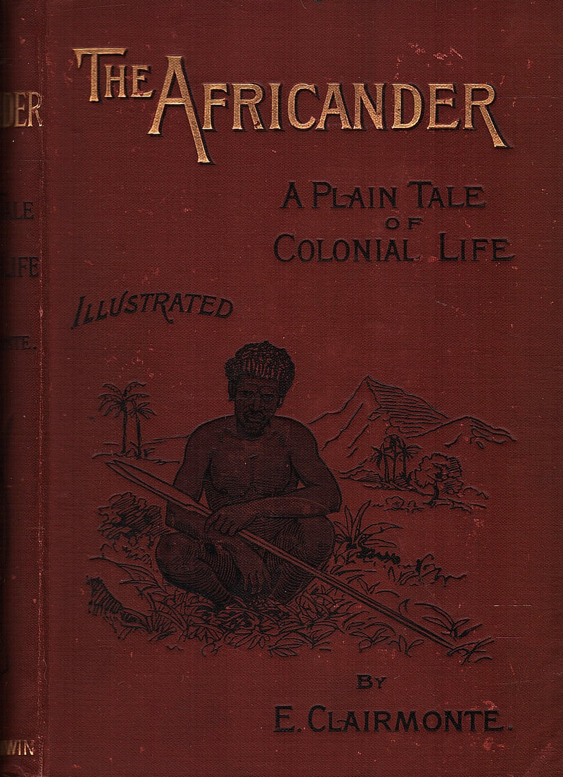 THE AFRICANDER, a plain tale of colonial life