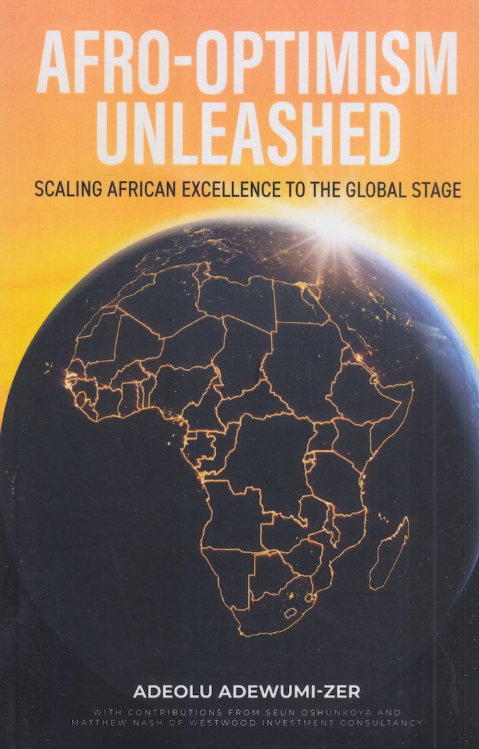 AFRO-OPTIMISM UNLEASHED, scaling African excellence to the global stage