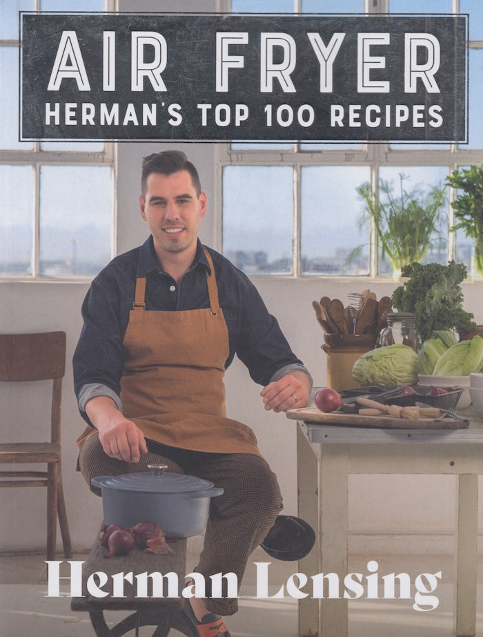 AIR FRYER, Herman's top 100 recipes